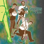 STILETTOS, THE - 12 Cuts